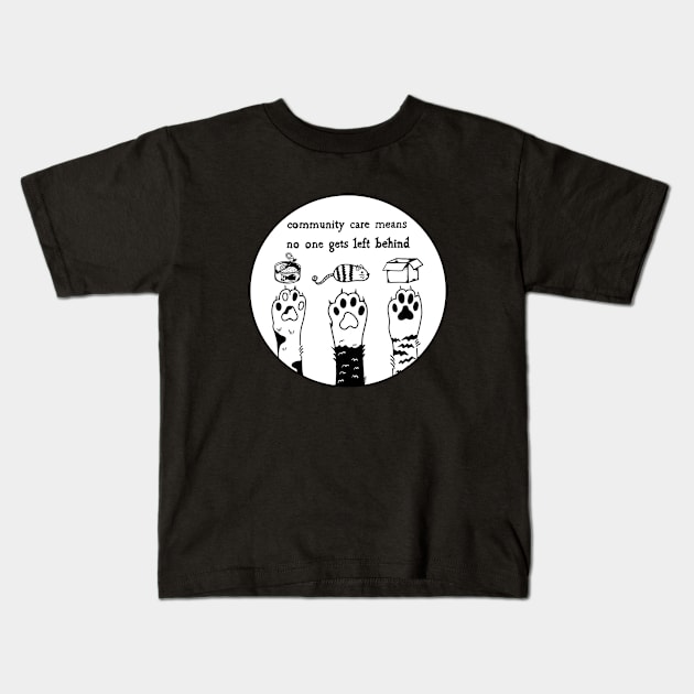 COMMUNITY CARE AND CATS Kids T-Shirt by TriciaRobinsonIllustration